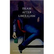 Islam after Liberalism,9780190911249 Islam after Liberalism,9780190911249