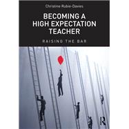 Becoming a High Expectation Teacher,9781315761251 Becoming a High Expectation Teacher,9781315761251
