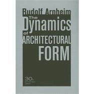 The Dynamics of Architectural Form,9780520261259 The Dynamics of Architectural Form,9780520261259