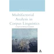 Multifactorial Analysis in Corpus Linguistics A Study of Particle Placement,9780826461261 Multifactorial Analysis in Corpus Linguistics A Study of Particle Placement,9780826461261