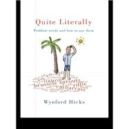 Quite Literally: Problem Words and How to use Them,9780415651264 Quite Literally: Problem Words and How to use Them,9780415651264