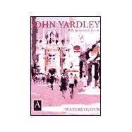 John Yardley, a Personal View: Watercolour,9780715311264 John Yardley, a Personal View: Watercolour,9780715311264