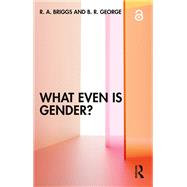 What Even Is Gender?,9781000881264 What Even Is Gender?,9781000881264