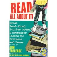 Read All About It!: Great Read-aloud Stories, Poems, and Newspaper Pieces for Preteens and Teens,9781439551264 Read All About It!: Great Read-aloud Stories, Poems, and Newspaper Pieces for Preteens and Teens,9781439551264