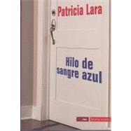 Hilo de sangre azul/ Thread of blue blood,9789584521279 Hilo de sangre azul/ Thread of blue blood,9789584521279