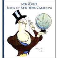 The New Yorker Book of New York Cartoons,9781576601280 The New Yorker Book of New York Cartoons,9781576601280