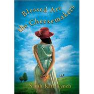 Blessed Are the Cheesemakers,9780446531283 Blessed Are the Cheesemakers,9780446531283
