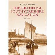 The Sheffield & S Yorkshire Navigation Images of England,9780752421285 The Sheffield & S Yorkshire Navigation Images of England,9780752421285