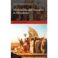 Motivation and Narrative in Herodotus,9780199231294 Motivation and Narrative in Herodotus,9780199231294