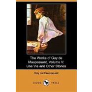 The Works of Guy De Maupassant: Une Vie and Other Stories,9781409981312 The Works of Guy De Maupassant: Une Vie and Other Stories,9781409981312