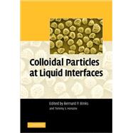 Colloidal Particles at Liquid Interfaces,9780521071314 Colloidal Particles at Liquid Interfaces,9780521071314