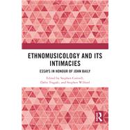 Ethnomusicology and its Intimacies,9781032431321 Ethnomusicology and its Intimacies,9781032431321