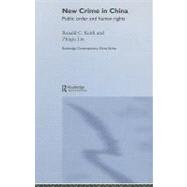 New Crime in China : Public Order and Human Rights,9780203561324 New Crime in China : Public Order and Human Rights,9780203561324