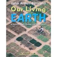 Our Living Earth A Story of People, Ecology, and Preservation,9780810971325 Our Living Earth A Story of People, Ecology, and Preservation,9780810971325