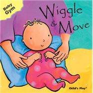 Wiggle and Move,9781846431326 Wiggle and Move,9781846431326