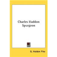 Charles Haddon Spurgeon,9781432601331 Charles Haddon Spurgeon,9781432601331