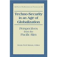Techno-Security in an Age of Globalization,9781315481333 Techno-Security in an Age of Globalization,9781315481333