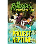 The Renegades Project Neptune,9780744051339 The Renegades Project Neptune,9780744051339