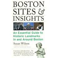 Boston Sites & Insights An Essential Guide to Historic Landmarks In and Around Boston,9780807071359 Boston Sites & Insights An Essential Guide to Historic Landmarks In and Around Boston,9780807071359