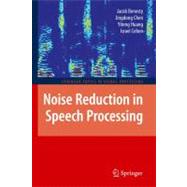 Noise Reduction in Speech Processing,9783642101373 Noise Reduction in Speech Processing,9783642101373