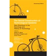 Social Construction of Technological Systems : New Directions in the Sociology and History of Technology,9780262521376 Social Construction of Technological Systems : New Directions in the Sociology and History of Technology,9780262521376