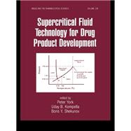 Supercritical Fluid Technology for Drug Product Development,9780203021378 Supercritical Fluid Technology for Drug Product Development,9780203021378