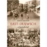 East Dulwich Remembered,9781445601380 East Dulwich Remembered,9781445601380