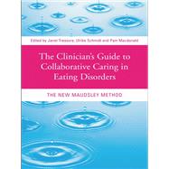 The Clinician's Guide to Collaborative Caring in Eating Disorders,9781135241384 The Clinician's Guide to Collaborative Caring in Eating Disorders,9781135241384