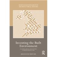 Inventing the Built Environment,9780367771386 Inventing the Built Environment,9780367771386