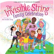 The Invisible String Family Celebration A Reimagining of the Invisible String,9780316581387 The Invisible String Family Celebration A Reimagining of the Invisible String,9780316581387