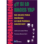 Procrastinación ¿Y si lo haces ya? No dejes para mañana lo que puedas hacer hoy,9788415781394 Procrastinación ¿Y si lo haces ya? No dejes para mañana lo que puedas hacer hoy,9788415781394