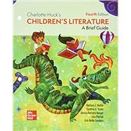 Loose Leaf for Charlotte Huck's Children's Literature: A Brief Guide