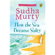 How the Sea Became Salty,9780143451402 How the Sea Became Salty,9780143451402