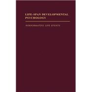 Life-Span Developmental Psychology: Nonnormative Life Events,9780121551407 Life-Span Developmental Psychology: Nonnormative Life Events,9780121551407