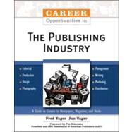 Career Opportunities in the Publishing Industry : A Guide to Careers in Newspapers, Magazines, and Books,9780816051410 Career Opportunities in the Publishing Industry : A Guide to Careers in Newspapers, Magazines, and Books,9780816051410