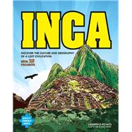 Inca DISCOVER THE CULTURE AND GEOGRAPHY OF A LOST CIVILIZATION WITH 25 PROJECTS,9781619301412 Inca DISCOVER THE CULTURE AND GEOGRAPHY OF A LOST CIVILIZATION WITH 25 PROJECTS,9781619301412