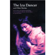 The Izu Dancer and Other Stories,9780804811415 The Izu Dancer and Other Stories,9780804811415