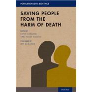 Saving People from the Harm of Death,9780190921422 Saving People from the Harm of Death,9780190921422