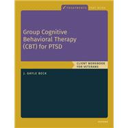 Group Cognitive Behavioral Therapy for PTSD Client Workbook for Veterans,9780197691427 Group Cognitive Behavioral Therapy for PTSD Client Workbook for Veterans,9780197691427