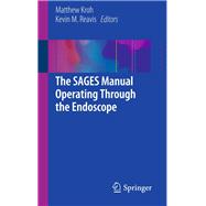 The Sages Manual Operating Through the Endoscope,9783319241432 The Sages Manual Operating Through the Endoscope,9783319241432