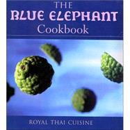 The Blue Elephant Cookbook: Royal Thai Cuisine,9781862051447 The Blue Elephant Cookbook: Royal Thai Cuisine,9781862051447
