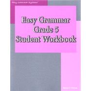 Easy Grammar Grade 5 Student Workbook,9780936981451 Easy Grammar Grade 5 Student Workbook,9780936981451
