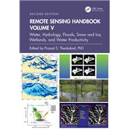 Remote Sensing Handbook, Volume V,9781032891453 Remote Sensing Handbook, Volume V,9781032891453