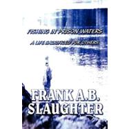 Fishing in Prison Waters,9781448981458 Fishing in Prison Waters,9781448981458