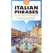 Italian Phrases for Beginners,9780744041460 Italian Phrases for Beginners,9780744041460