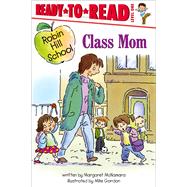 Class Mom Ready-to-Read Level 1,9781665931465 Class Mom Ready-to-Read Level 1,9781665931465