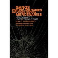 Gangs, Pseudo-Militaries, and Other Modern Mercenaries,9780806141466 Gangs, Pseudo-Militaries, and Other Modern Mercenaries,9780806141466