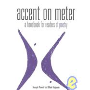 Accent on Meter : A Handbook for Readers of Poetry,9780814131466 Accent on Meter : A Handbook for Readers of Poetry,9780814131466