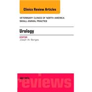 Urology: An Issue of Veterinary Clinics of North America: Small Animal Practice,9780323391481 Urology: An Issue of Veterinary Clinics of North America: Small Animal Practice,9780323391481