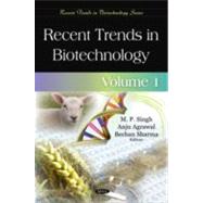 Recent Trends in Biotechnology. Volume 1,9781608761487 Recent Trends in Biotechnology. Volume 1,9781608761487